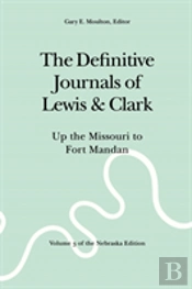 The Definitive Journals Of Lewis And Clark, Vol 3