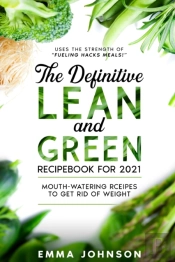 The Definitive Lean And Green Recipebook