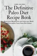 The Definitive Paleo Diet Recipe Book