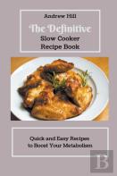 The Definitive Slow Cooker Recipe Book Quick And Easy Recipes To Boost Your Metabolism