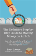 The Definitive Step-By-Step Guide To Making Money On Airbnb