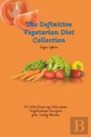 The Definitive Vegetarian Diet Collection