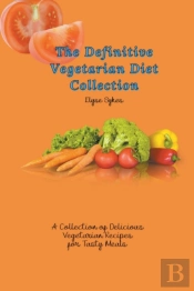 The Definitive Vegetarian Diet Collection
