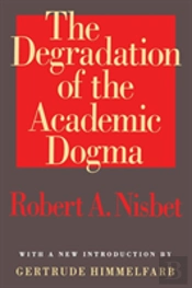 The Degradation Of The Academic Dogma
