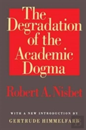 The Degradation Of The Academic Dogma