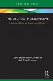 The Degrowth Alternative