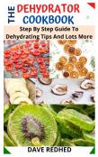 The Dehyrator Cookbook