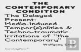 The Delayed Present Â€“ Mediaâ€“Induced Tempor(E)Alities & Technoâ€“Traumatic Irritations Of ''The Contemporary''