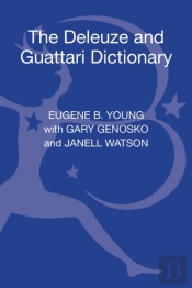 The Deleuze And Guattari Dictionary