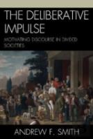 The Deliberative Impulse