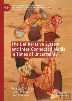 Bertrand.pt - The Deliberative System And Inter-Connected Media In Times Of Uncertainty