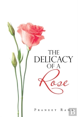 Bertrand.pt - The Delicacy Of A Rose