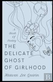 The Delicate Ghost Of Girlhood