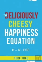 The Deliciously Cheesy Happiness Equation