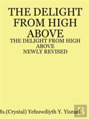 The Delight From High Above (Newly Revised