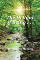 The Delight Of Being . . .
