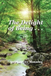 The Delight Of Being . . .