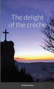 The Delight Of The Creche