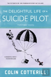 The Delightful Life Of A Suicide Pilot