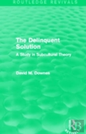 The Delinquent Solution (Routledge Revivals)