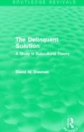 The Delinquent Solution (Routledge Revivals)