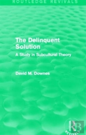 The Delinquent Solution (Routledge Revivals)
