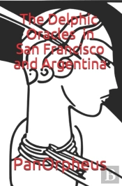 The Delphic Oracles In San Francisco And