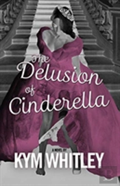 The Delusion Of Cinderella