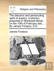 The Delusive And Persecuting Spirit Of P