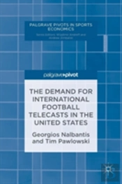 The Demand For International Football Telecasts In The United States