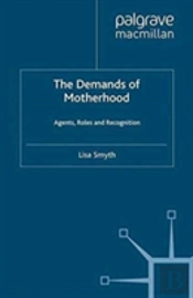 The Demands Of Motherhood