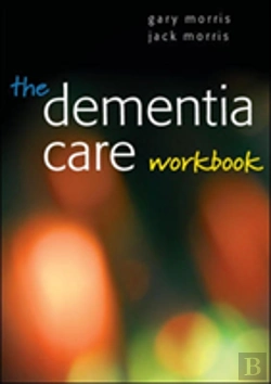 Bertrand.pt - The Dementia Care Workbook