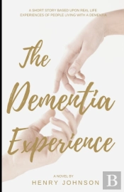 The Dementia Experience