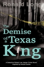 The Demise Of A Texas King: Detective Ro