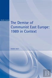 The Demise Of Communist East Europe