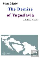 The Demise Of Yugoslavia