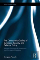 The Democratic Quality Of European Security And Defence Policy