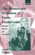 The Democratic Socialism Of Emile Vandervelde