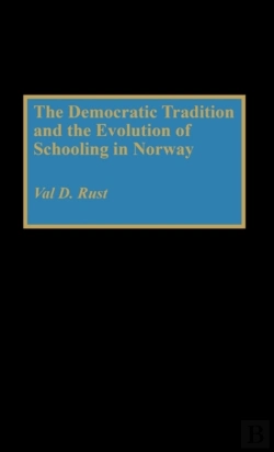 Bertrand.pt - The Democratic Tradition And The Evolution Of Schooling In Norway