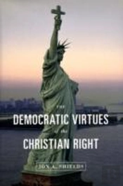 The Democratic Virtues Of The Christian Right