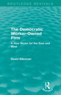 The Democratic Worker-Owned Firm (Routledge Revivals)