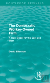 The Democratic Worker-Owned Firm (Routledge Revivals)