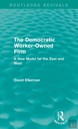 Bertrand.pt - The Democratic Worker-Owned Firm (Routledge Revivals)