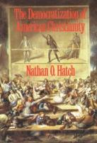The Democratization Of American Christianity