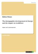 The Demographic Developement In Europe And The Impact On Workforce