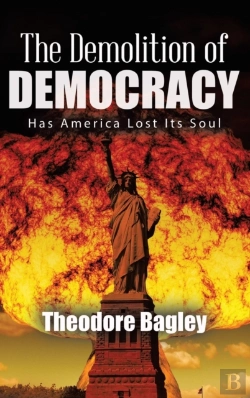 Bertrand.pt - The Demolition Of Democracy: Has America