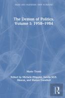 The Demon Of Politics. Volume I: 1958â€“1984