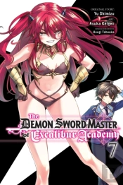 The Demon Sword Master Of Excalibur Academy, Vol. 7 (Manga)