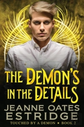 The Demon'S In The Details: Touched By A