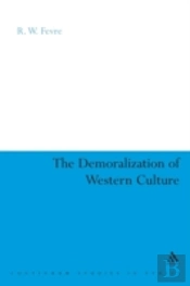 The Demoralization Of Western Culture